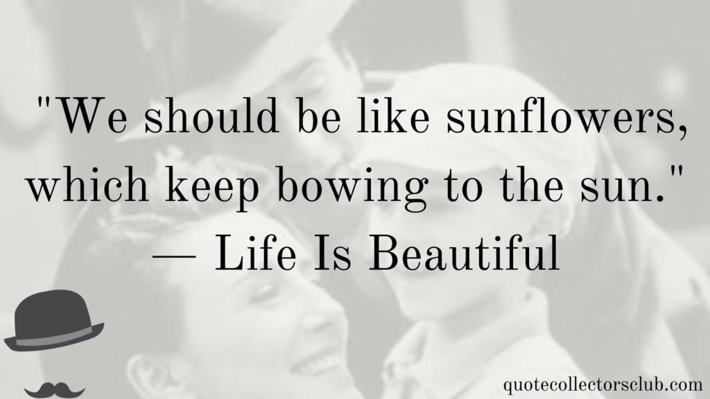life is beautiful quotes movie