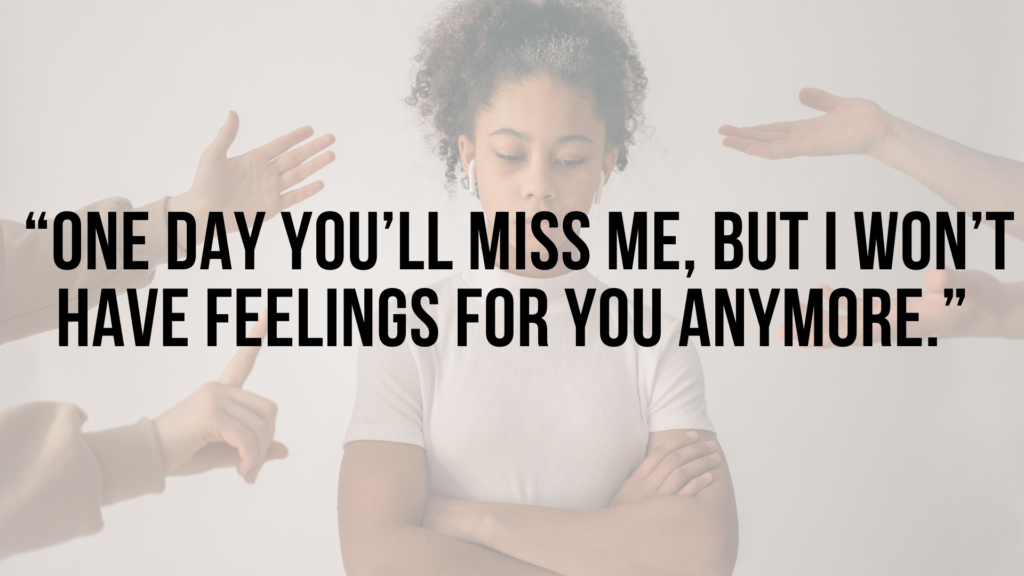 you re gonna miss me quotes