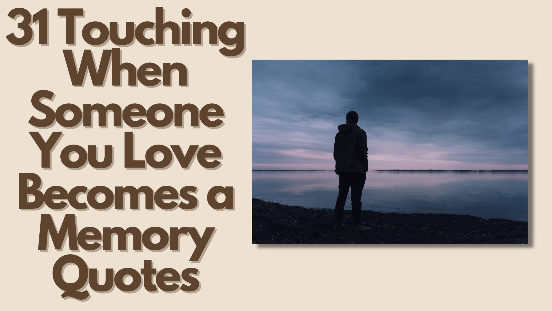 when someone you love becomes a memory