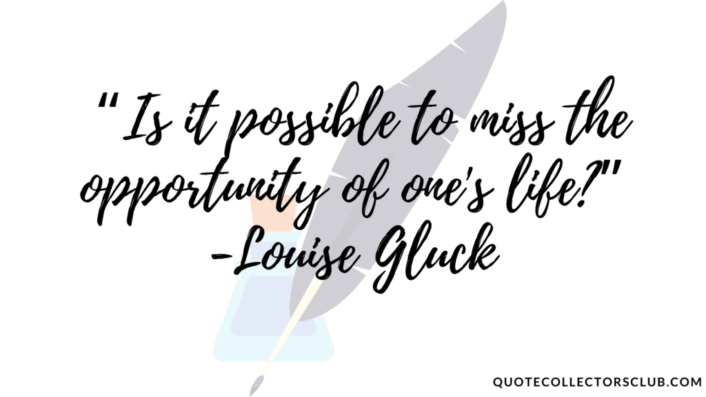 louise glück quotes
