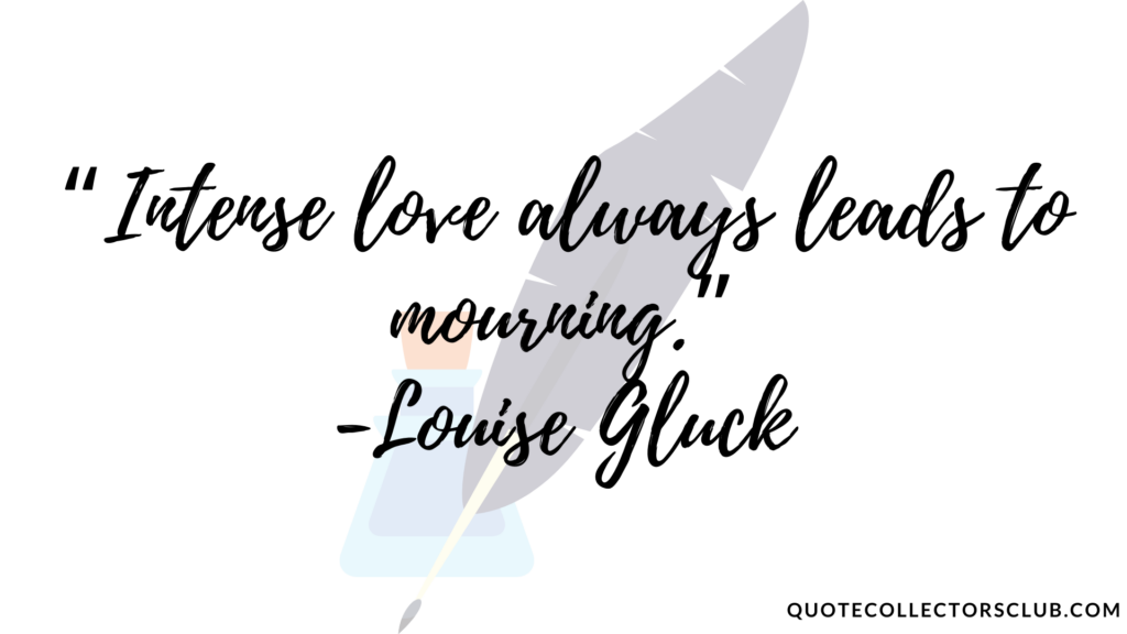 louise glück quotes