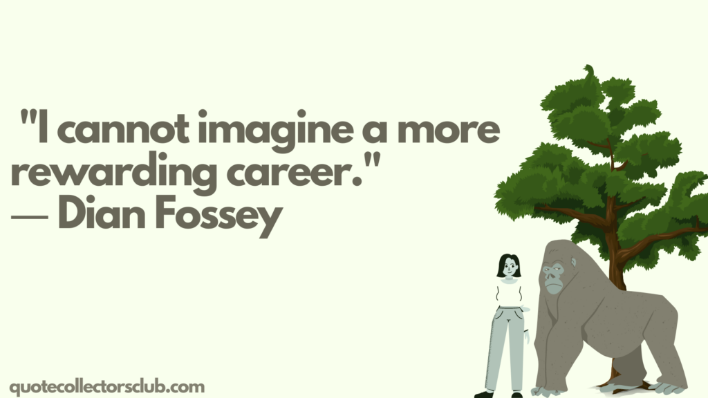 dian fossey quotes