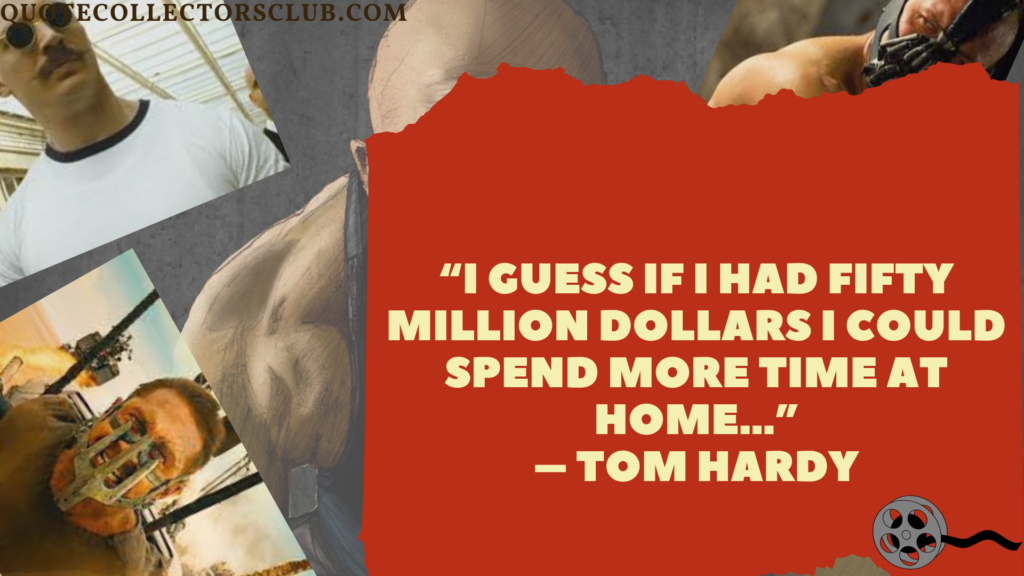 tom hardy quotes