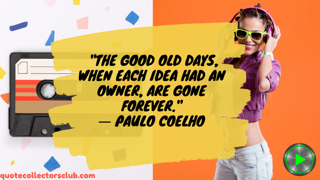 good old days quotes