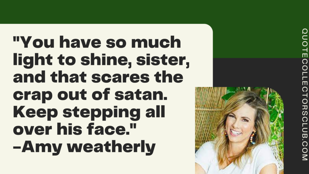 amy weatherly quotes