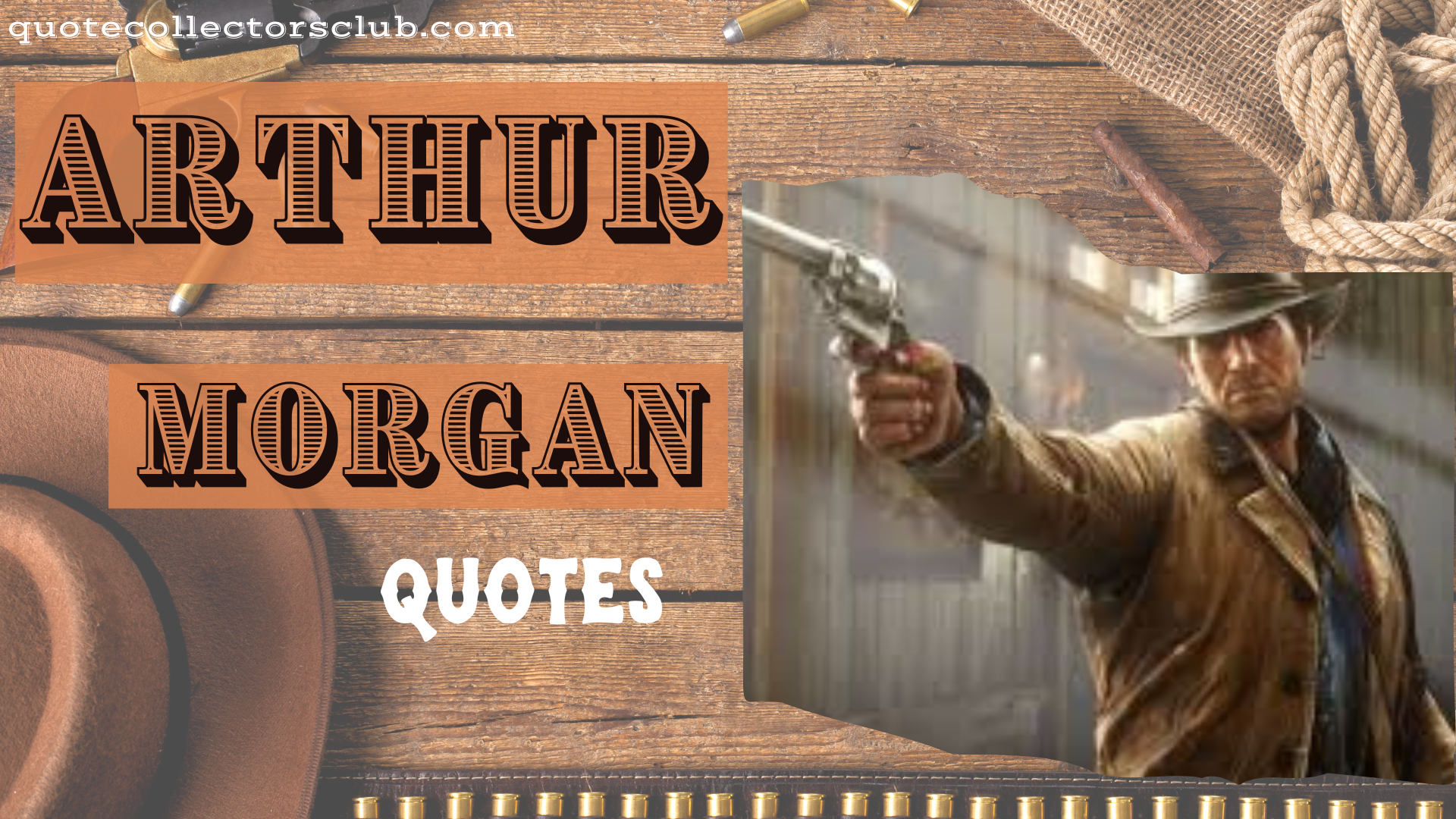 The Best Arthur Morgan Quotes From Red Dead Redemption 2 - Quote Collectors  Club