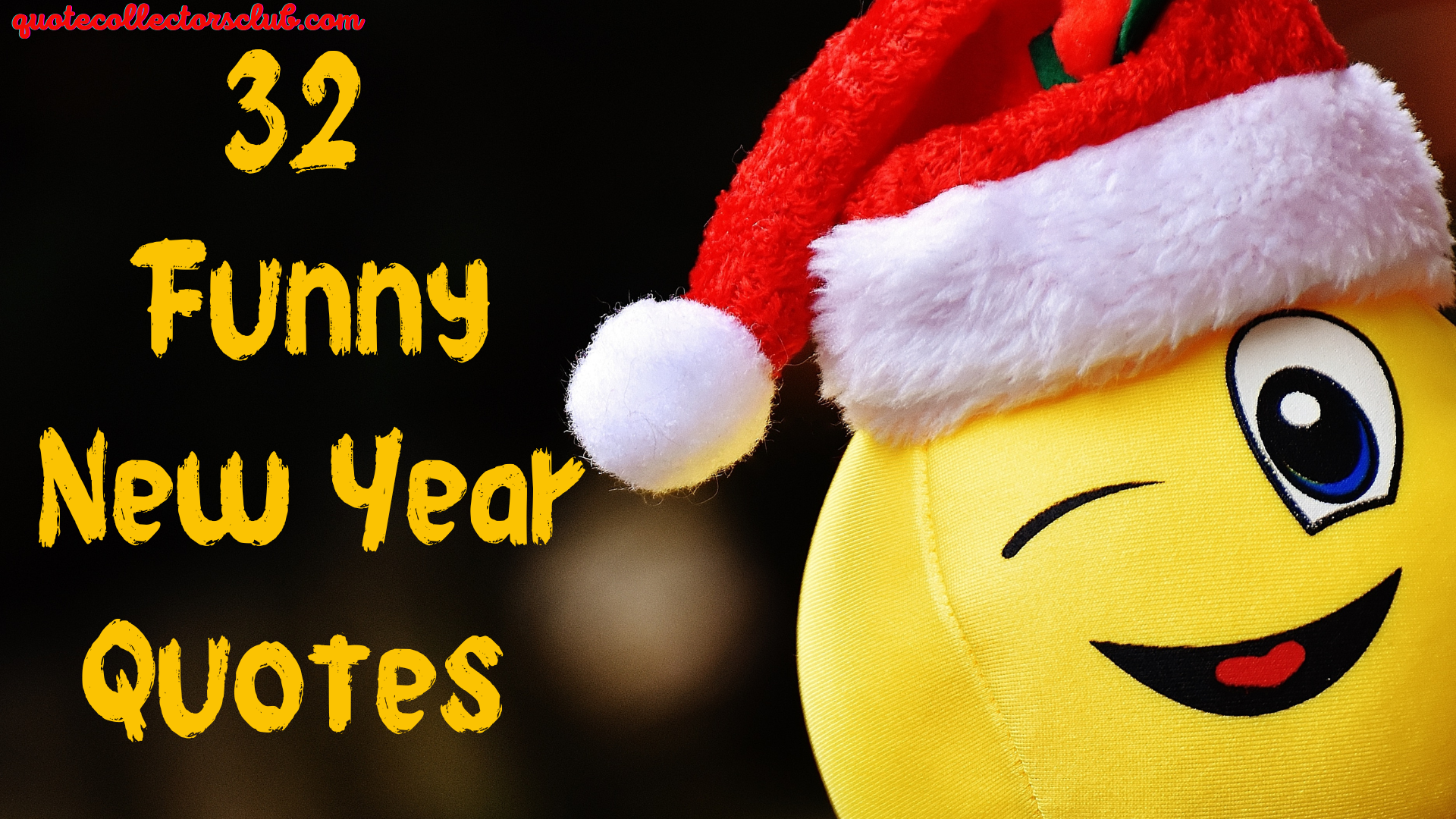 32 Funny New Year Quotes and Wishes to Split Your Sides - Quote Collectors  Club