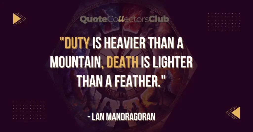Duty is Heavier than a Moutain, Death is Lighter than a Feather
