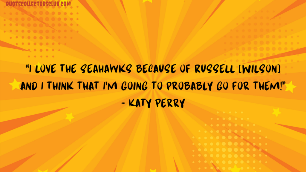 Katy Perry quotes