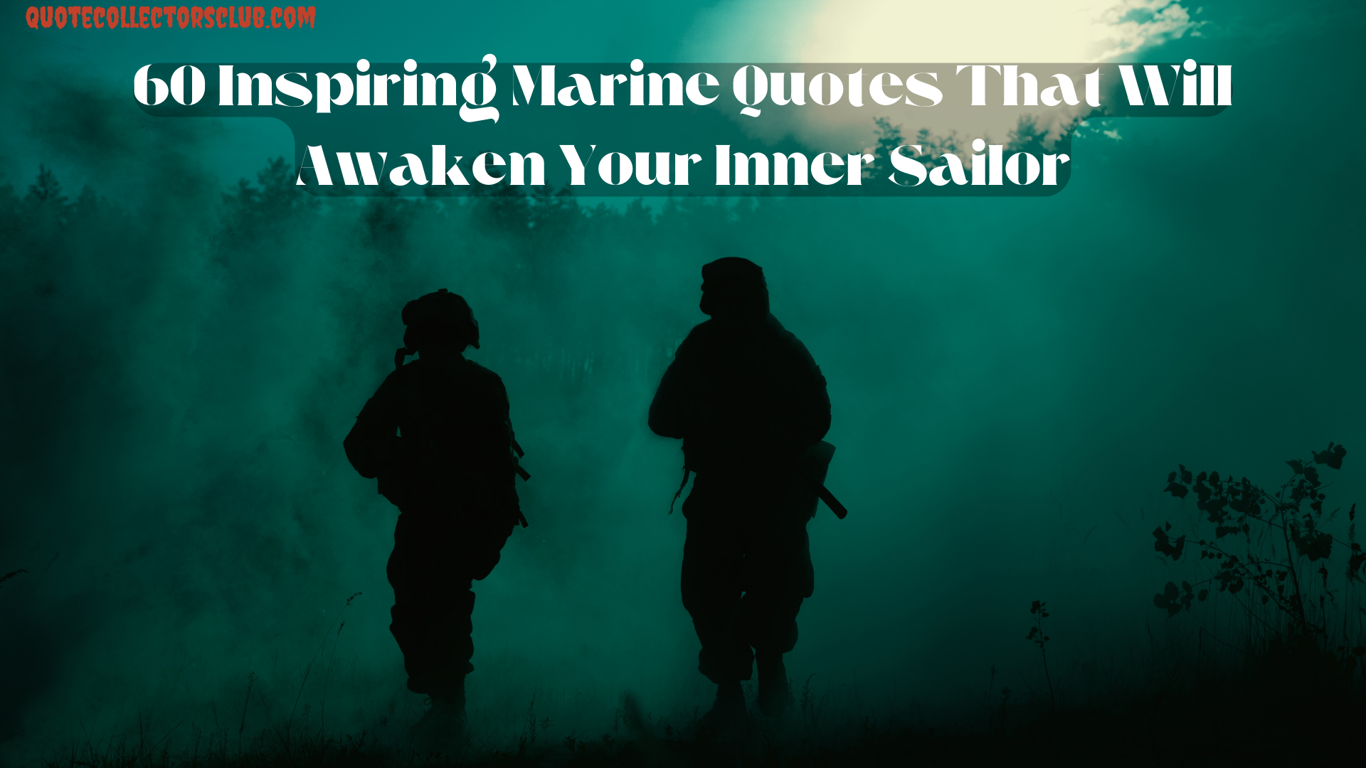 60 Inspiring Marine Quotes That Will Awaken Your Inner Sailor