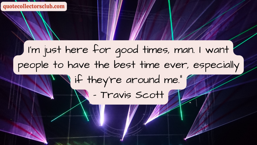 travis scott quotes