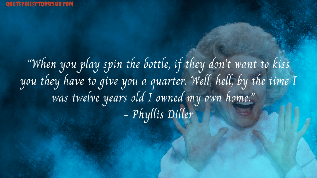 Phyllis Diller quotes