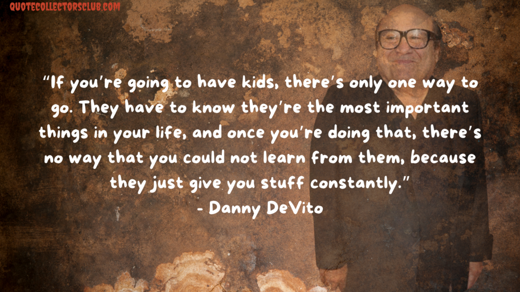Danny DeVito quotes