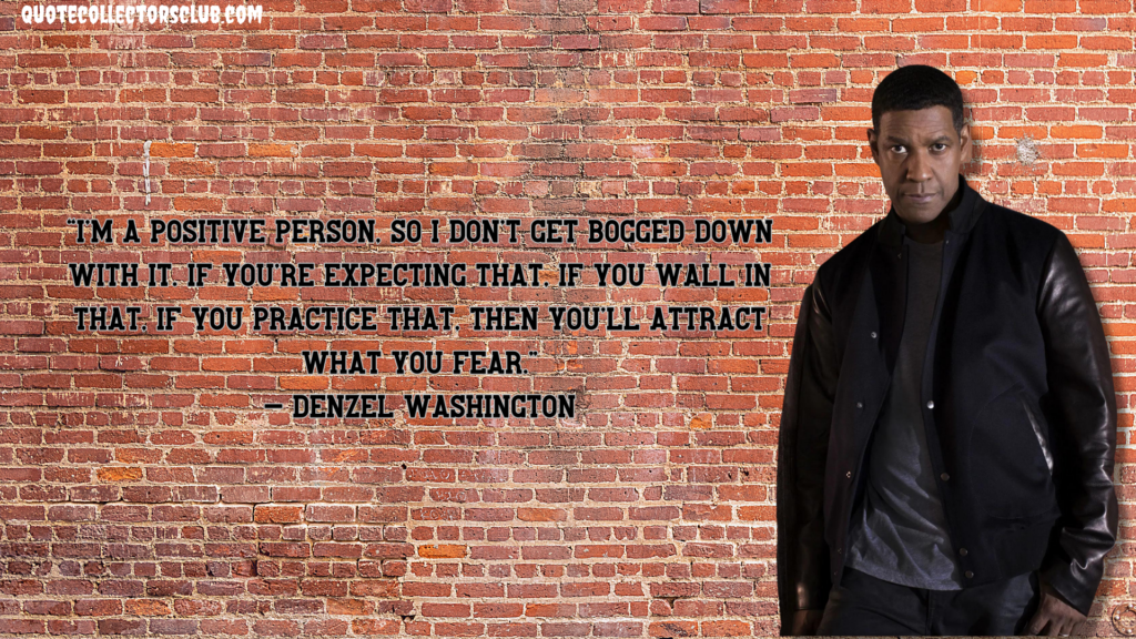 Denzel washington quotes