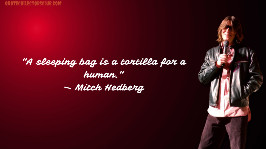 Mitch hedberg quotes
